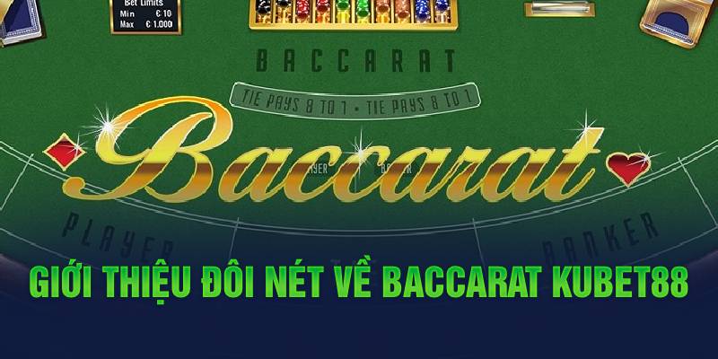 Giới thiệu đôi nét về Baccarat Hello88